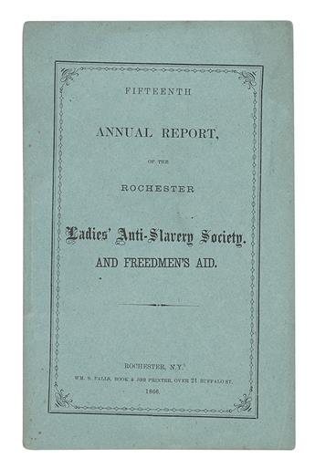 WILBUR, JULIA, MARIA PORTER ET AL. Twelfth, Thirteenth, Fourteenth, Fifteenth, and Seventeenth Annual Reports of the Rochester Ladies